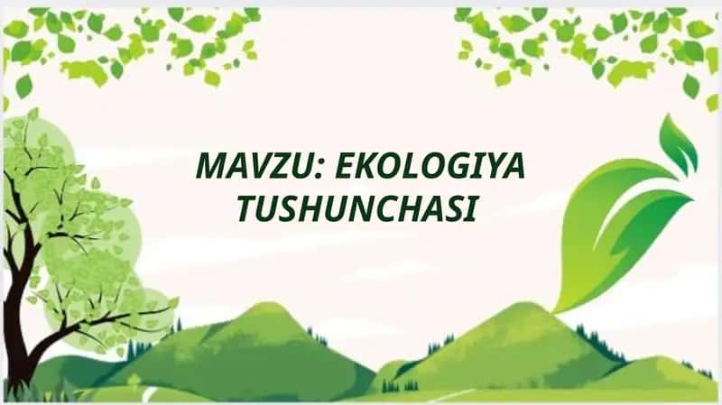 EKOLOGIYA TUSHUNCHASI 1