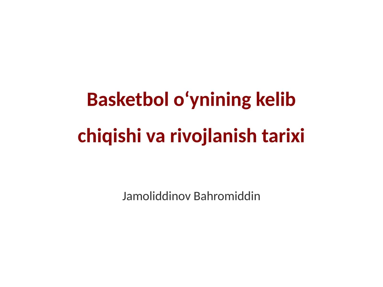 Basketbol oʻynining kelib chiqishi va rivojlanish tarixi 1