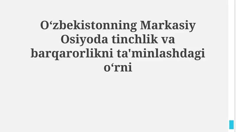 O'zbekistonning Markasiy Osiyoda tinchlik va barqarorlikni ta'minlashdagi oʻrni 1