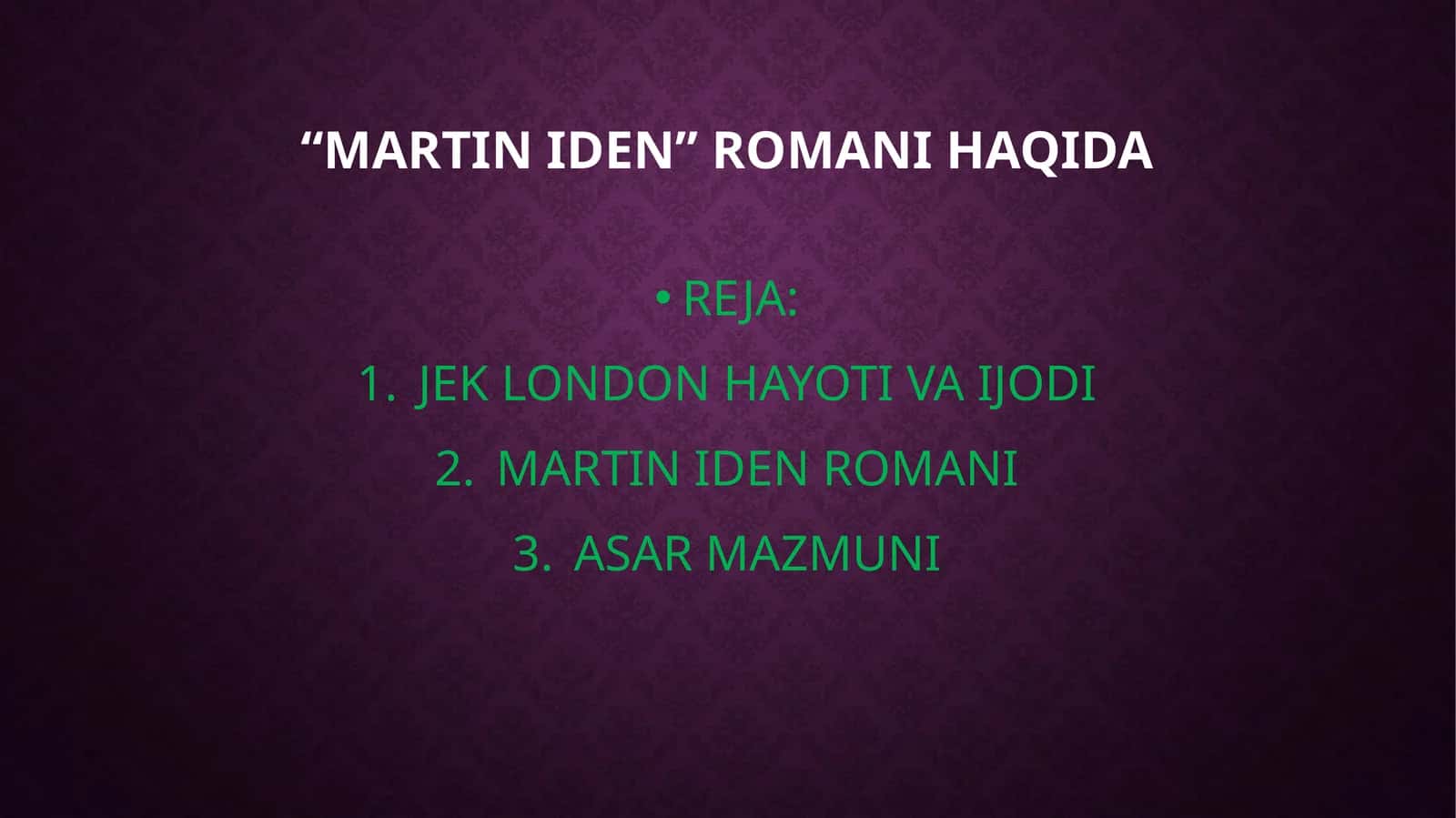 "MARTIN IDEN” ROMANI HAQIDA 1