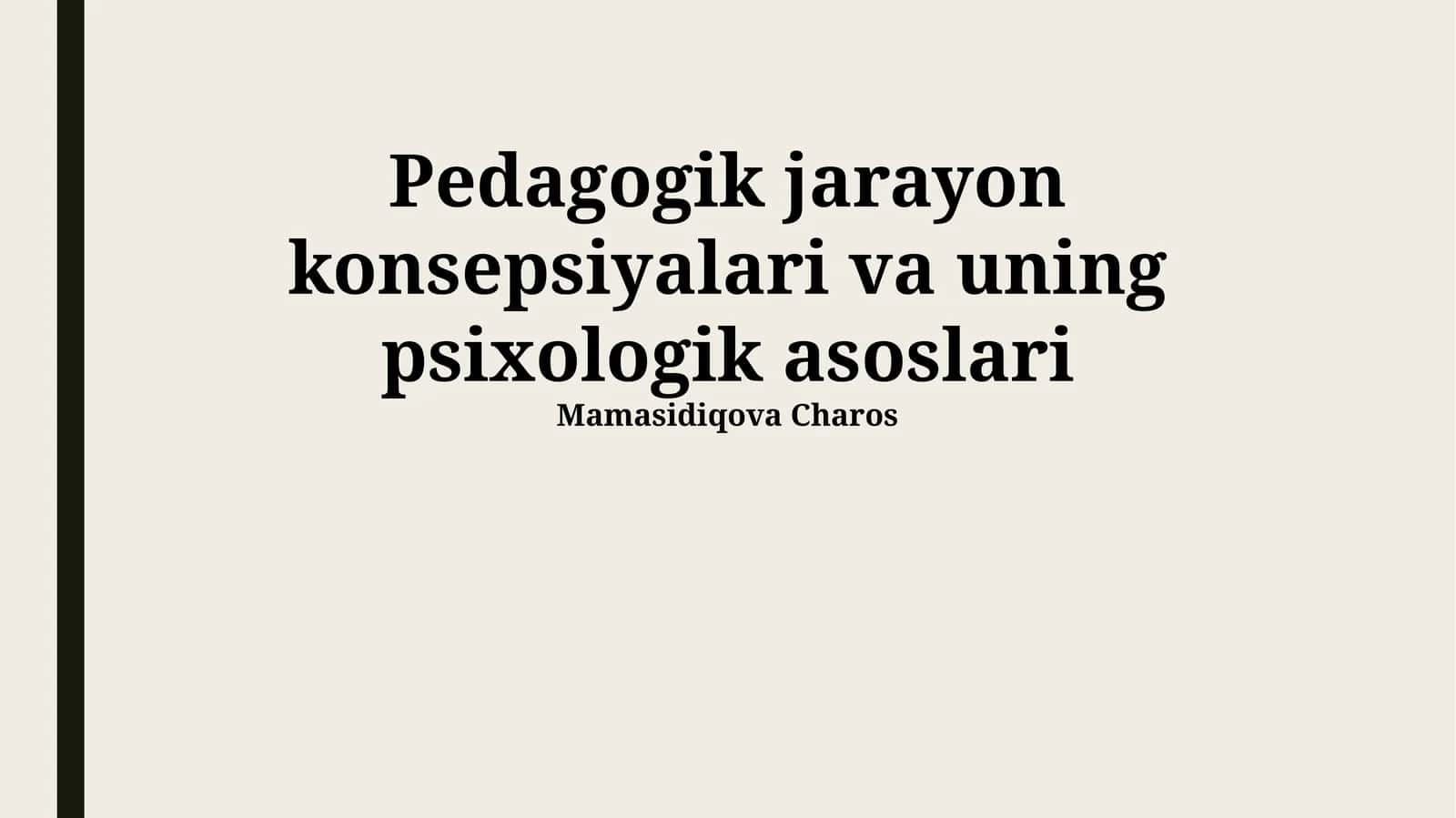Pedagogik jarayon konsepsiyalari va uning psixologik asoslari 1