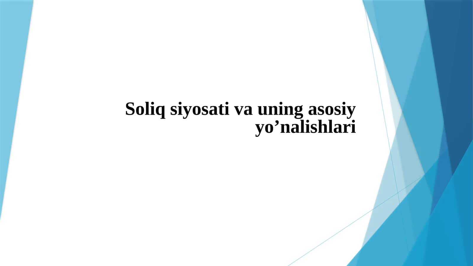 Soliq siyosati va uning asosiy yo’nalishlari 1
