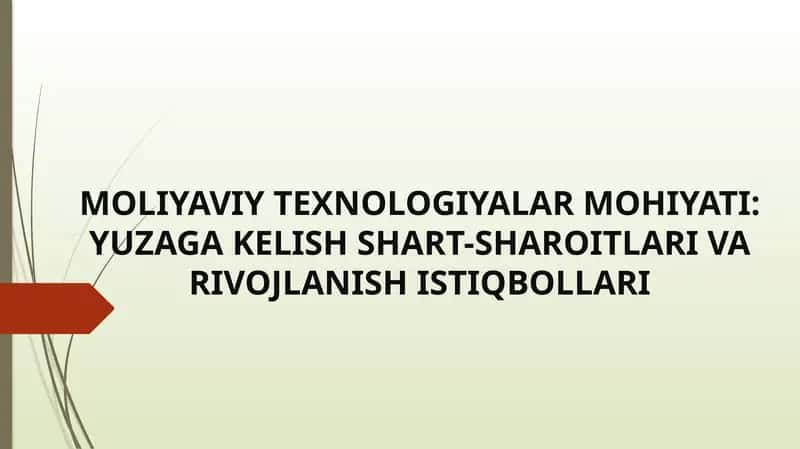MOLIYAVIY TEXNOLOGIYALAR MOHIYATI: YUZAGA KELISH SHART-SHAROITLARI VA RIVOJLANISH ISTIQBOLLARI 1