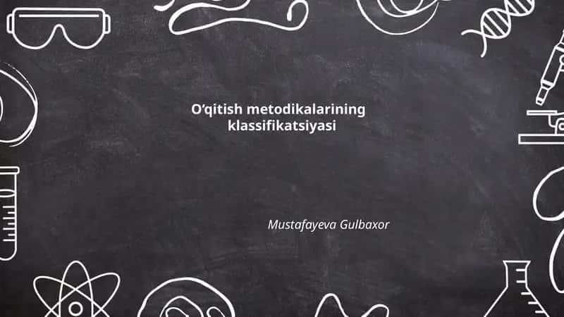 O‘qitish metodikalarining klassifikatsiyasi 1