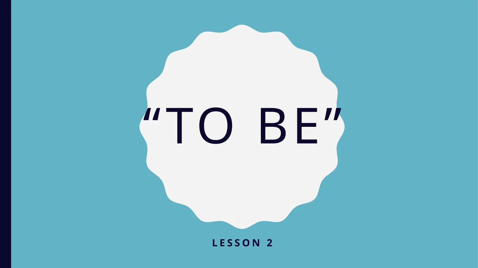 "To be" Lesson 2 1