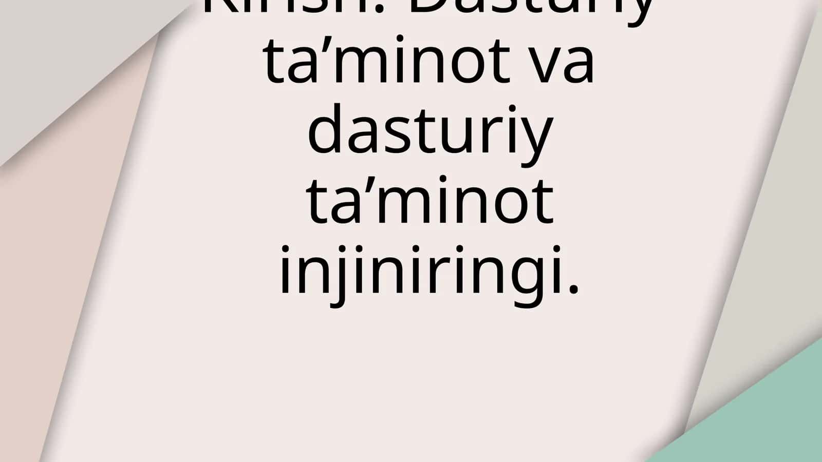 Dasturiy ta’minot va dasturiy ta’minot injiniringi 1