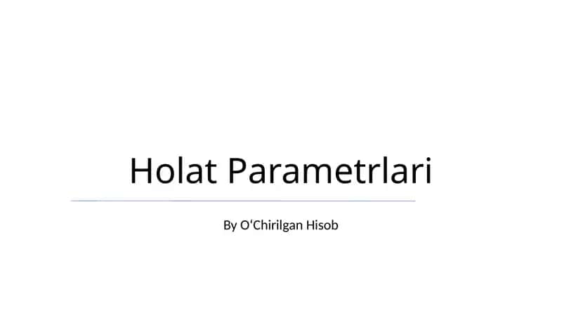 Holat Parametrlari 1