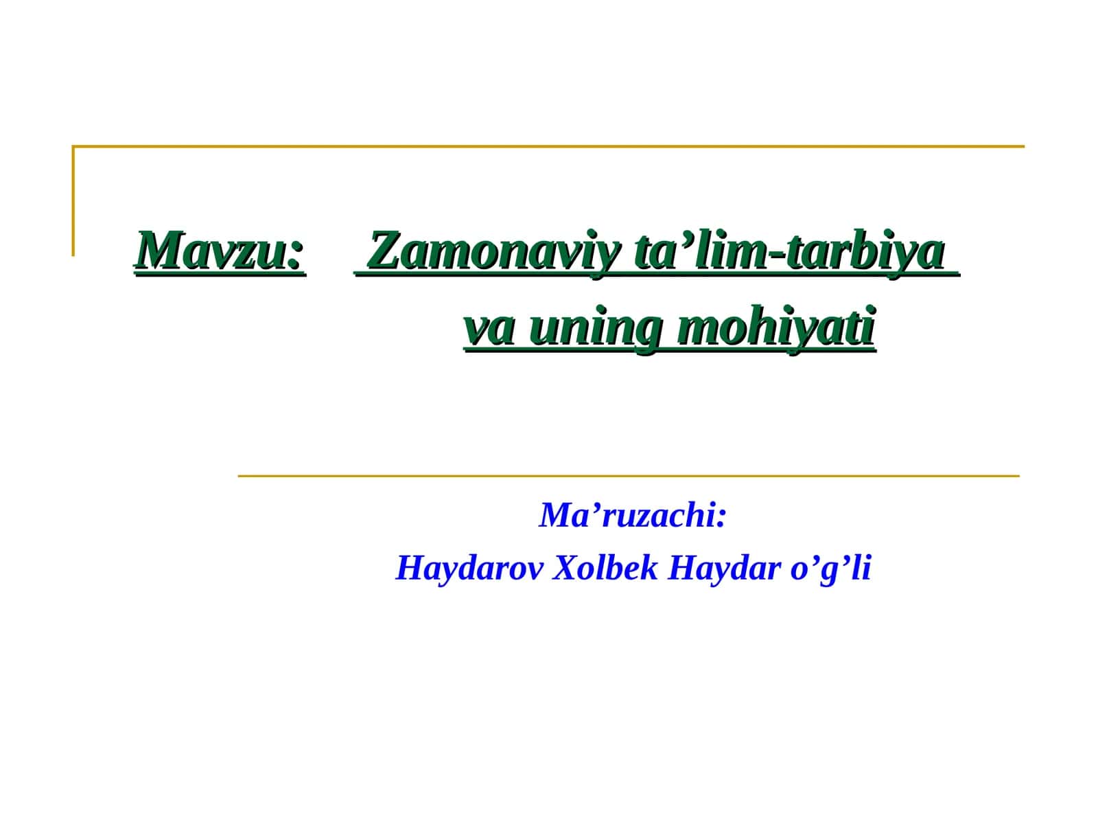 Zamonaviy ta’lim-tarbiyava uning mohiyati 1