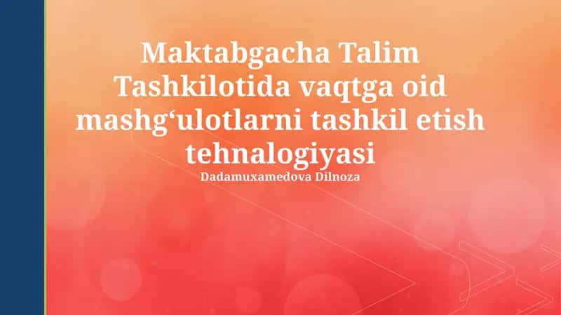 Maktabgacha Talim Tashkilotida vaqtga oid mashgʻulotlarni tashkil etish tehnalogiyasi 1