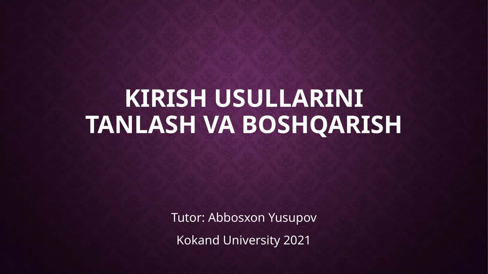 Kirish usullarini tanlash va boshqarish 1