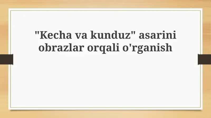 "Kechavakunduz" asarini obrazlar orqali o'rganish 1