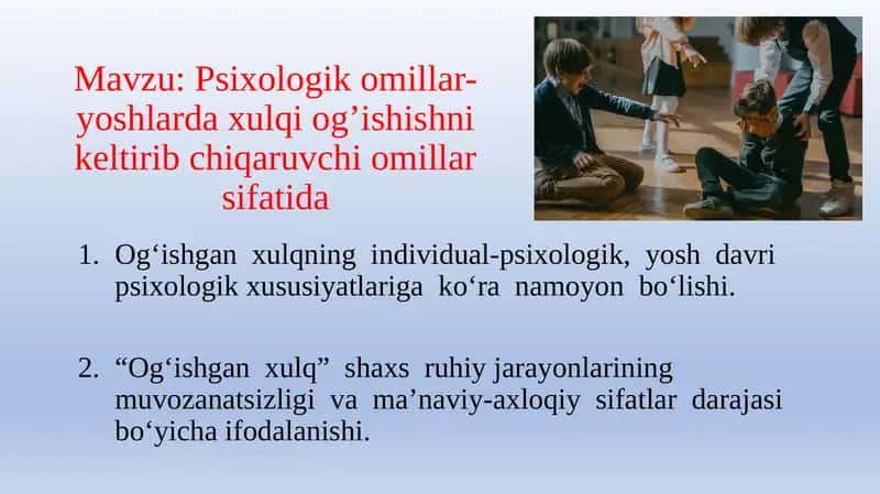 Psixologik omillar-yoshlarda xulqi og’ishishni keltirib chiqaruvchi omillar sifatida 1