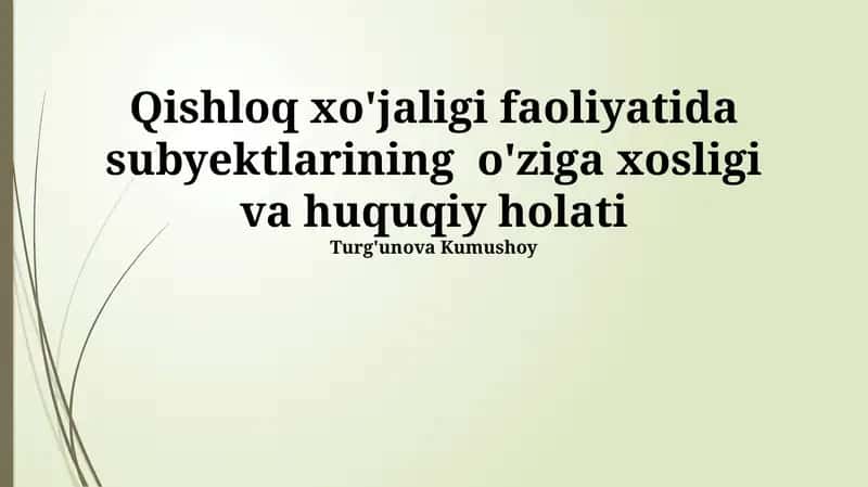Qishloq xo'jaligi faoliyatida subyektlarining o'ziga xosligi va huquqiy holati 1