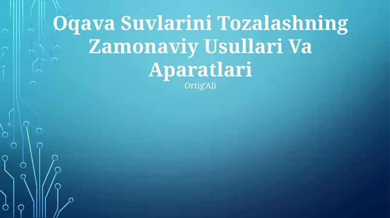 Oqava Suvlarini Tozalashning Zamonaviy Usullari Va Aparatlari 1