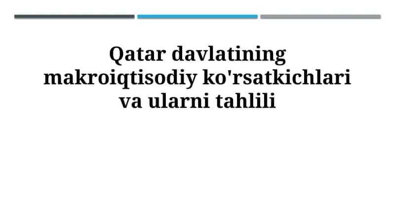 Qatar davlatining makroiqtisodiy ko'rsatkichlari va ularni tahlili 1