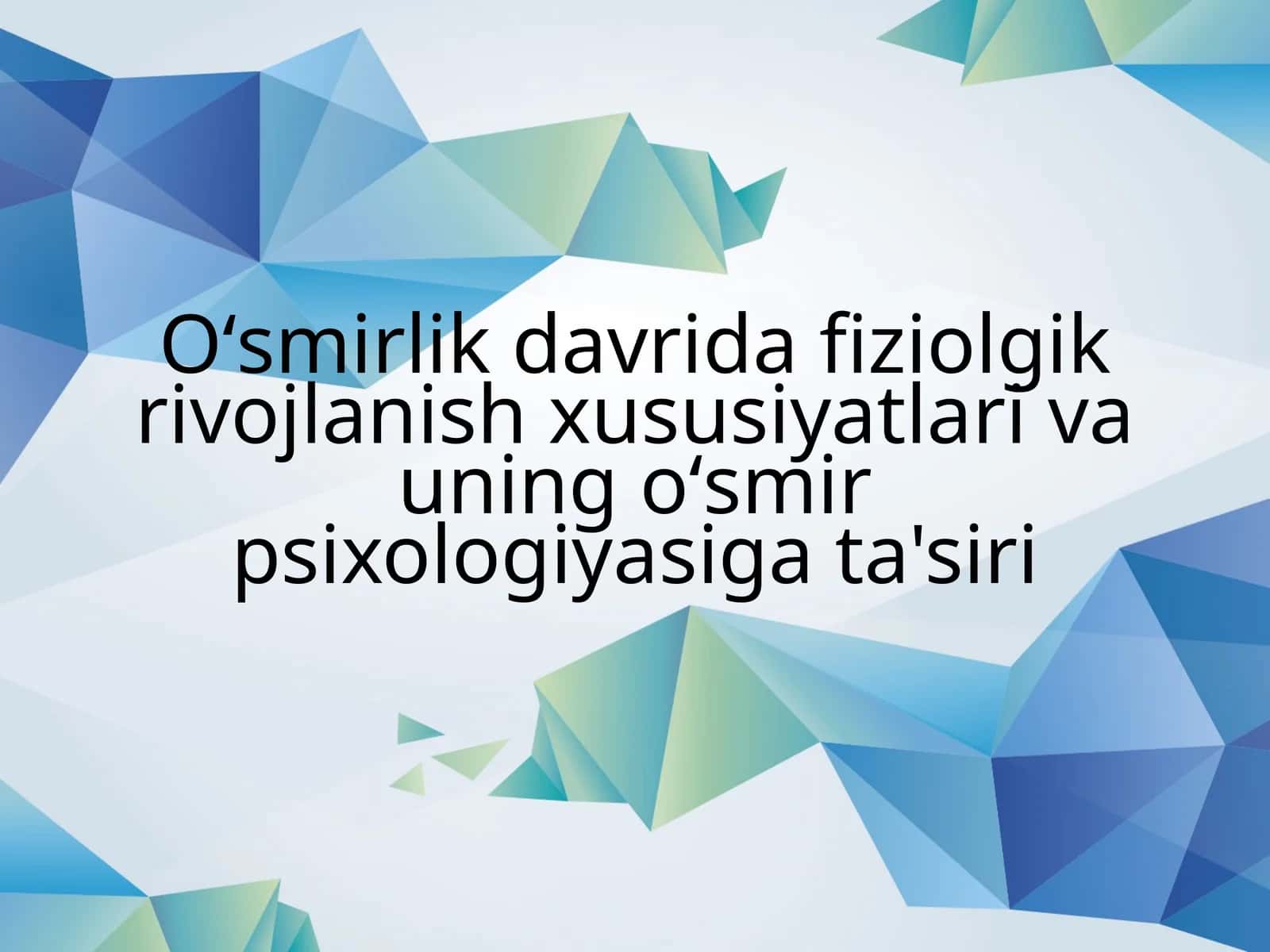 Oʻsmirlik davrida fiziolgik rivojlanish xususiyatlari va uning oʻsmir psixologiyasi 1