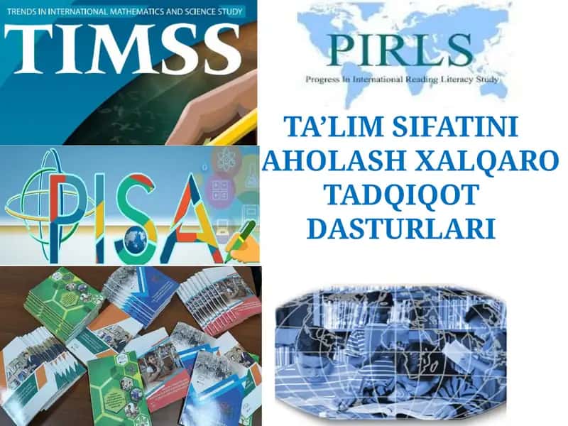 TA’LIM SIFATINI BAHOLASH XALQARO TADQIQOT DASTURLARI 1