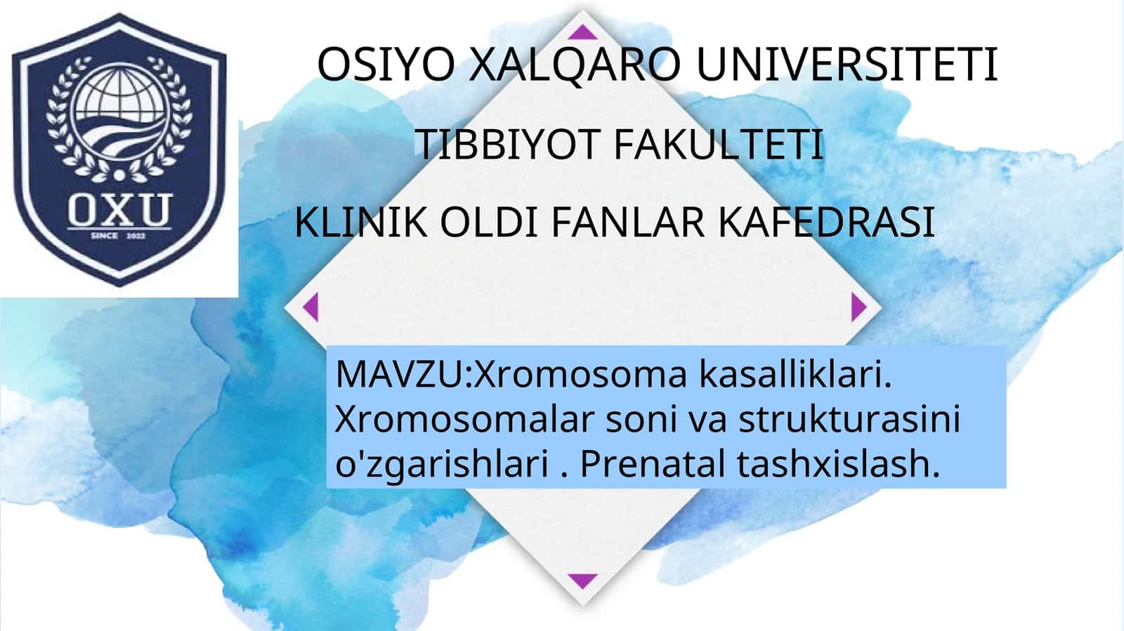 Xromosoma kasalliklari. Xromosomalar soni va strukturasini o'zgarishlari. Prenatal tashxislash 1