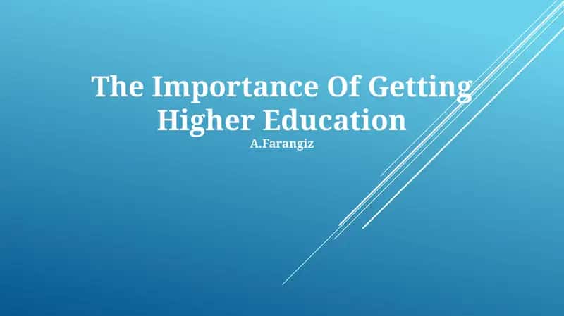 Higher Education: Key to a Brighter Future 1