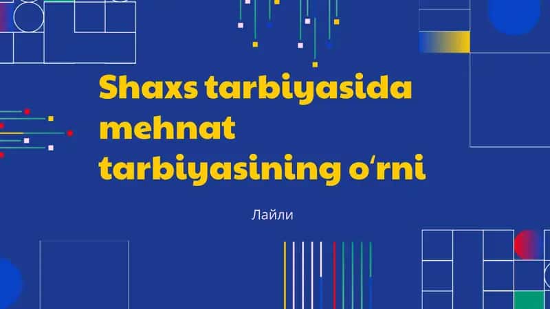 Шахс тарбиясида меҳнат тарбиясининг ўрни 1