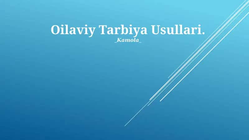 Oilaviy Tarbiya Usullari 1