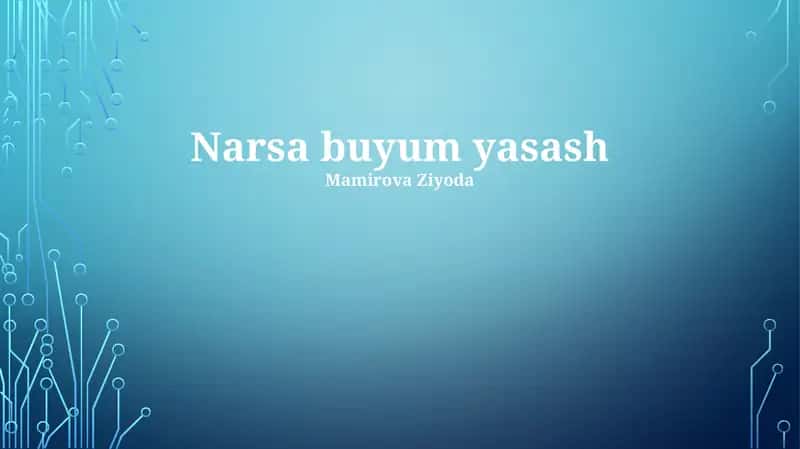 Asosiy materiallar va loyiha tanlash 1