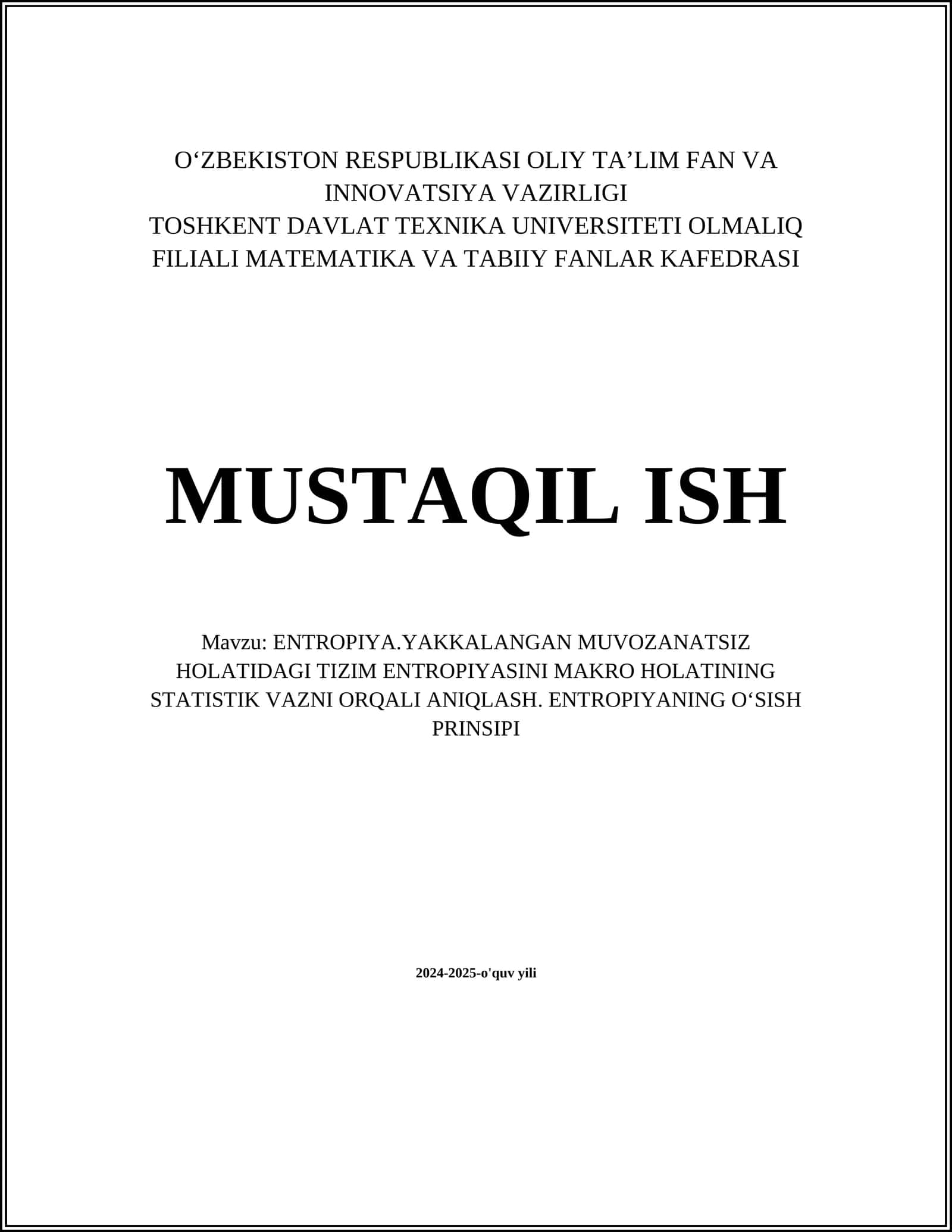 ENTROPIYA.YAKKALANGAN MUVOZANATSIZ HOLATIDAGI TIZIM ENTROPIYASINI MAKRO HOLATINING STATISTIK VAZNI ORQALI ANIQLASH. ENTROPIYANING OʻSISH PRINSIPI 1