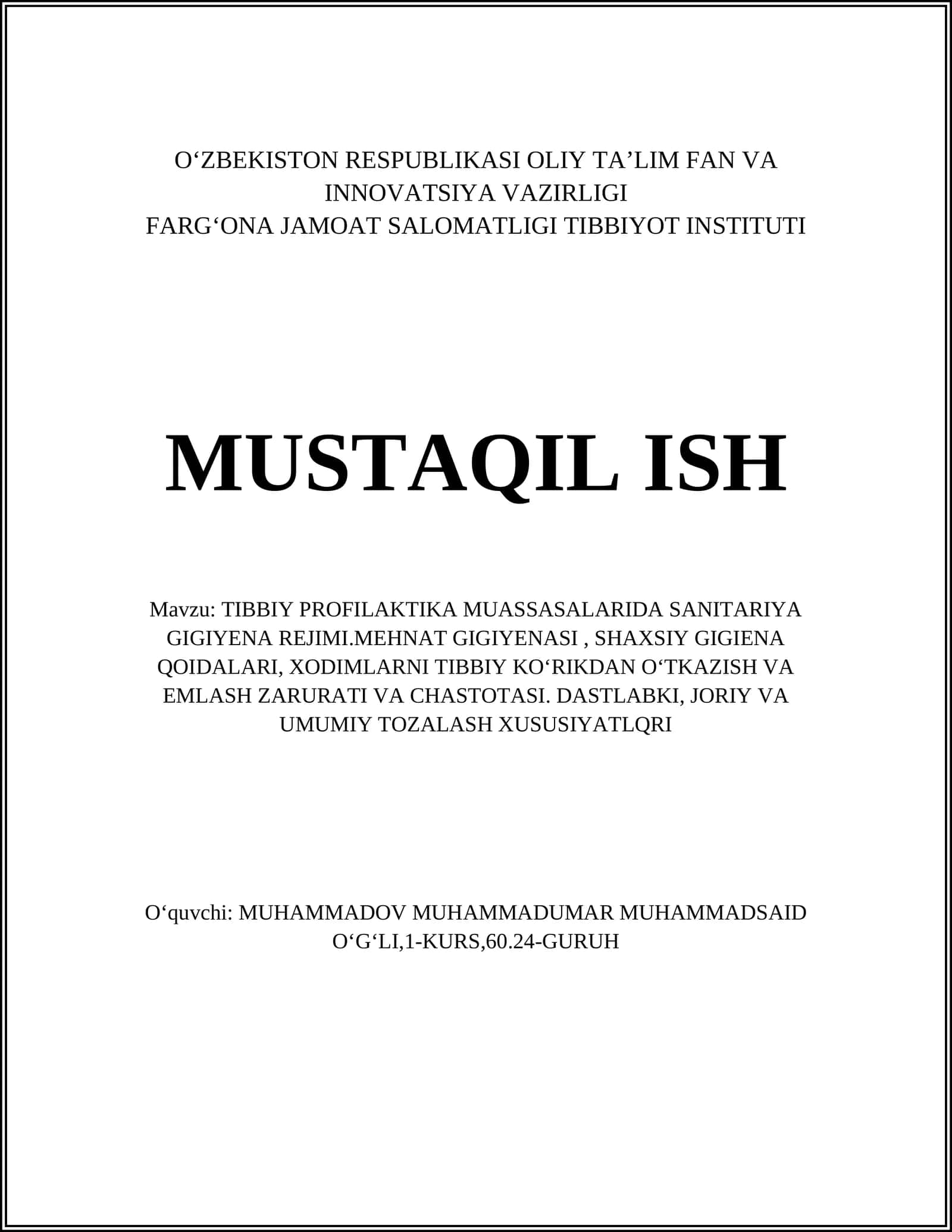 TIBBIY PROFILAKTIKA MUASSASALARIDA SANITARIYA GIGIYENA REJIMI.MEHNAT GIGIYENASI, SHAXSIY GIGIENA QOIDALARI, XODIMLARNI TIBBIY KOʻRIKDAN OʻTKAZISH VA EMLASH ZARURATI VA CHASTOTASI. DASTLABKI, JORIY VA UMUMIY TOZALASH XUSUSIYATLQRI 1