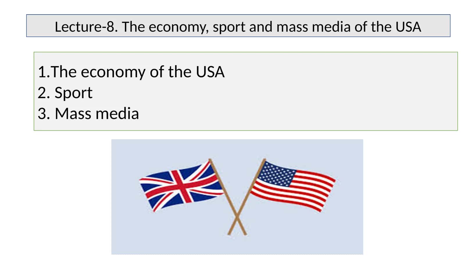The economy, sport and mass media of the USA 1