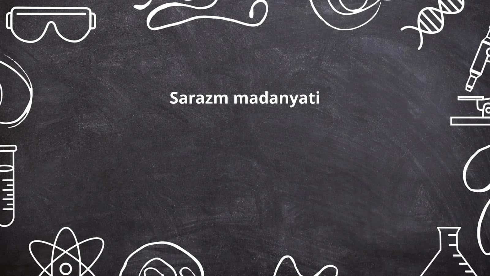 Sarazm madanyati 1