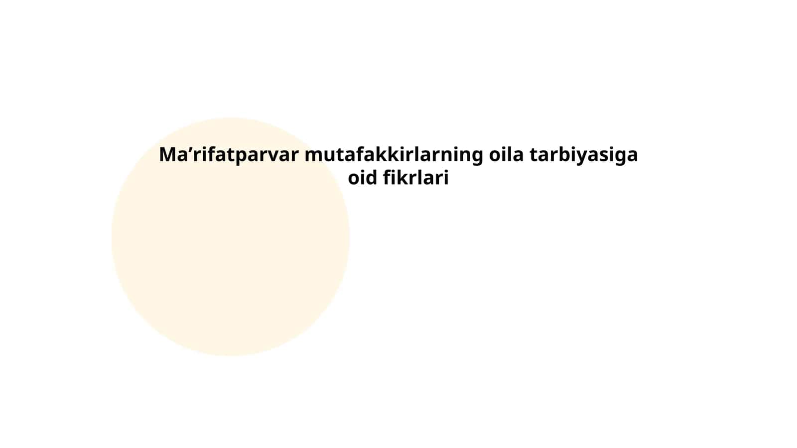 Maʼrifatparvar mutafakkirlarning oila tarbiyasiga oid fikrlari 1