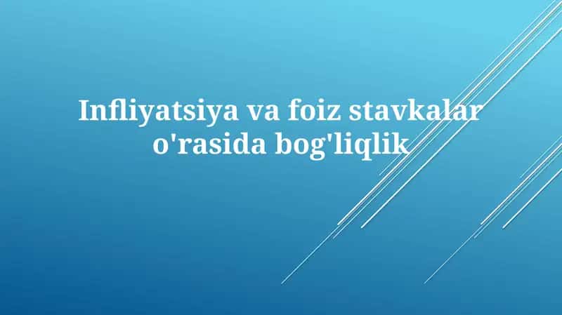 Inflatsiya va foiz stavkalari munosabati 1