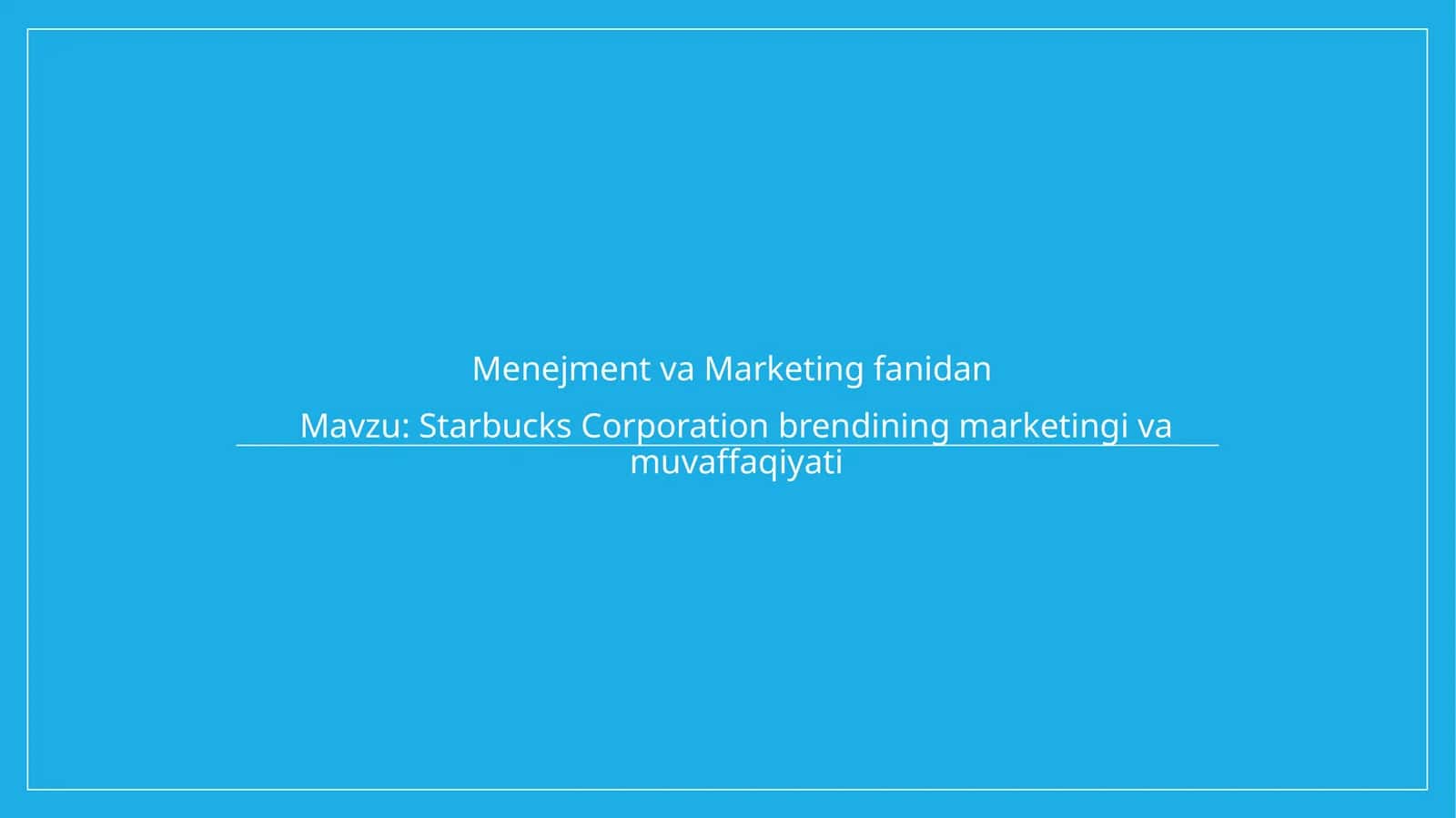 Starbucks Corporation brendining marketingi va muvaffaqiyati 1