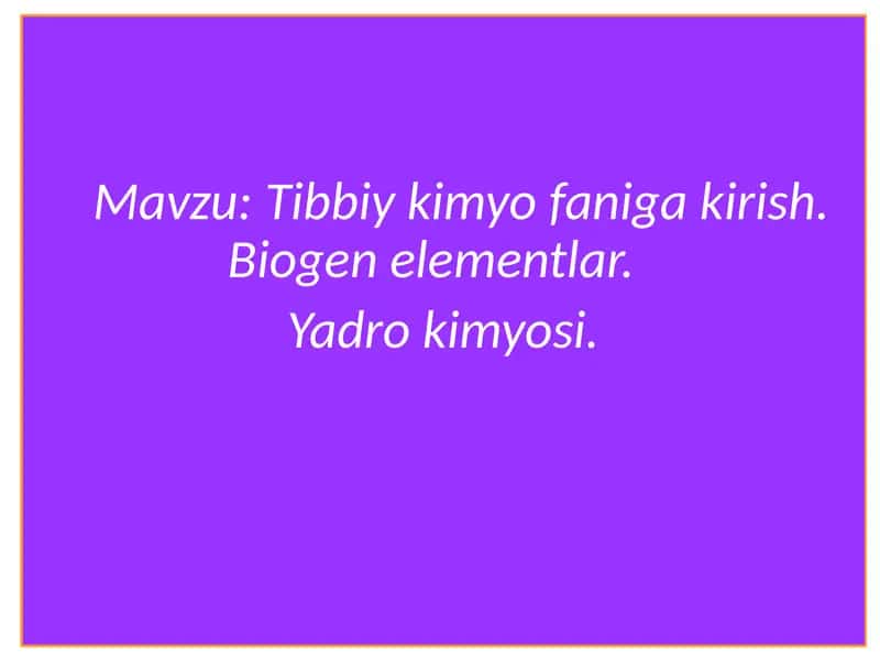 Tibbiy kimyo fanining ahamiyati 1