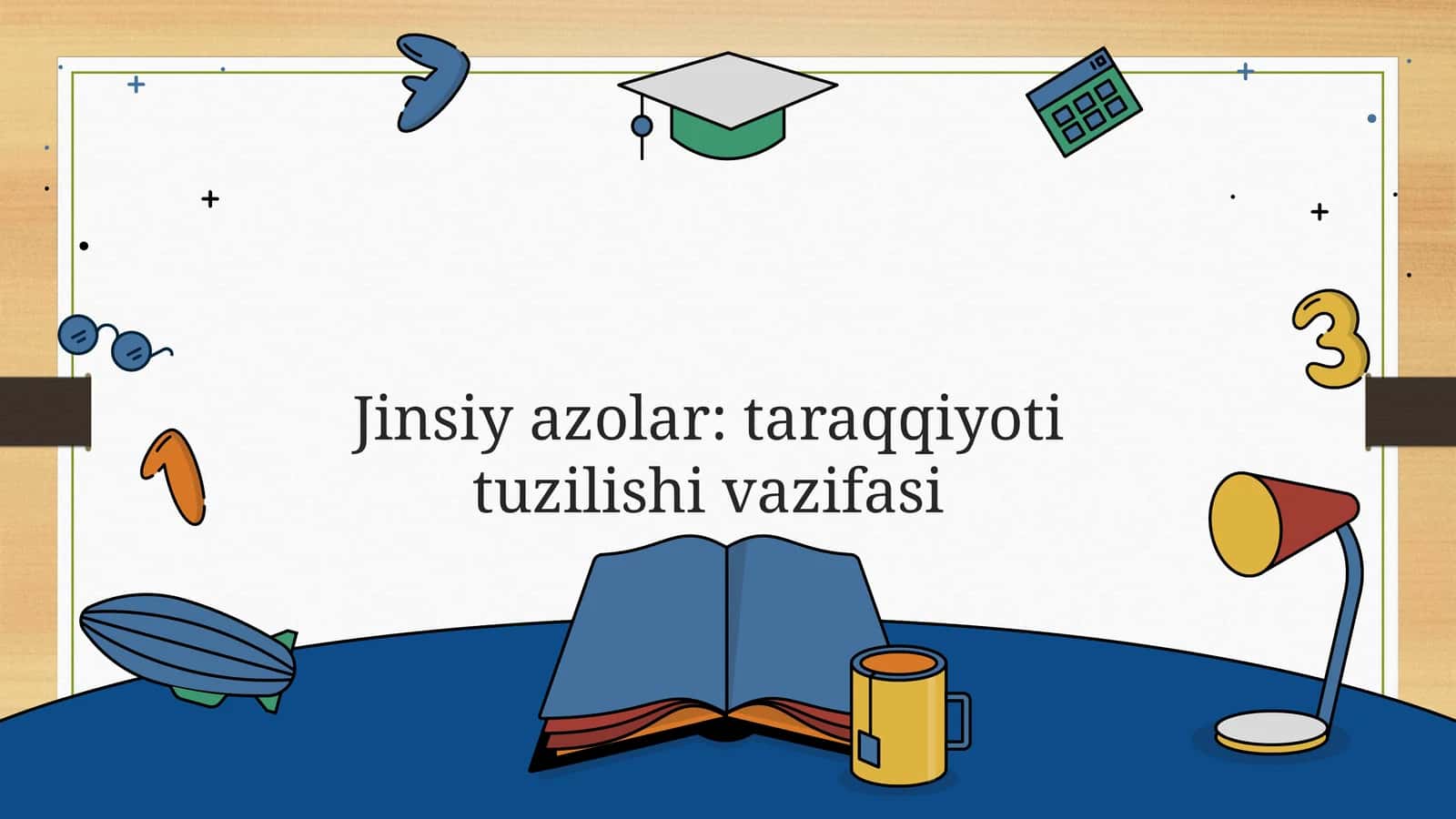 Jinsiyazolar:taraqqiyotituzilishivazifasi 1