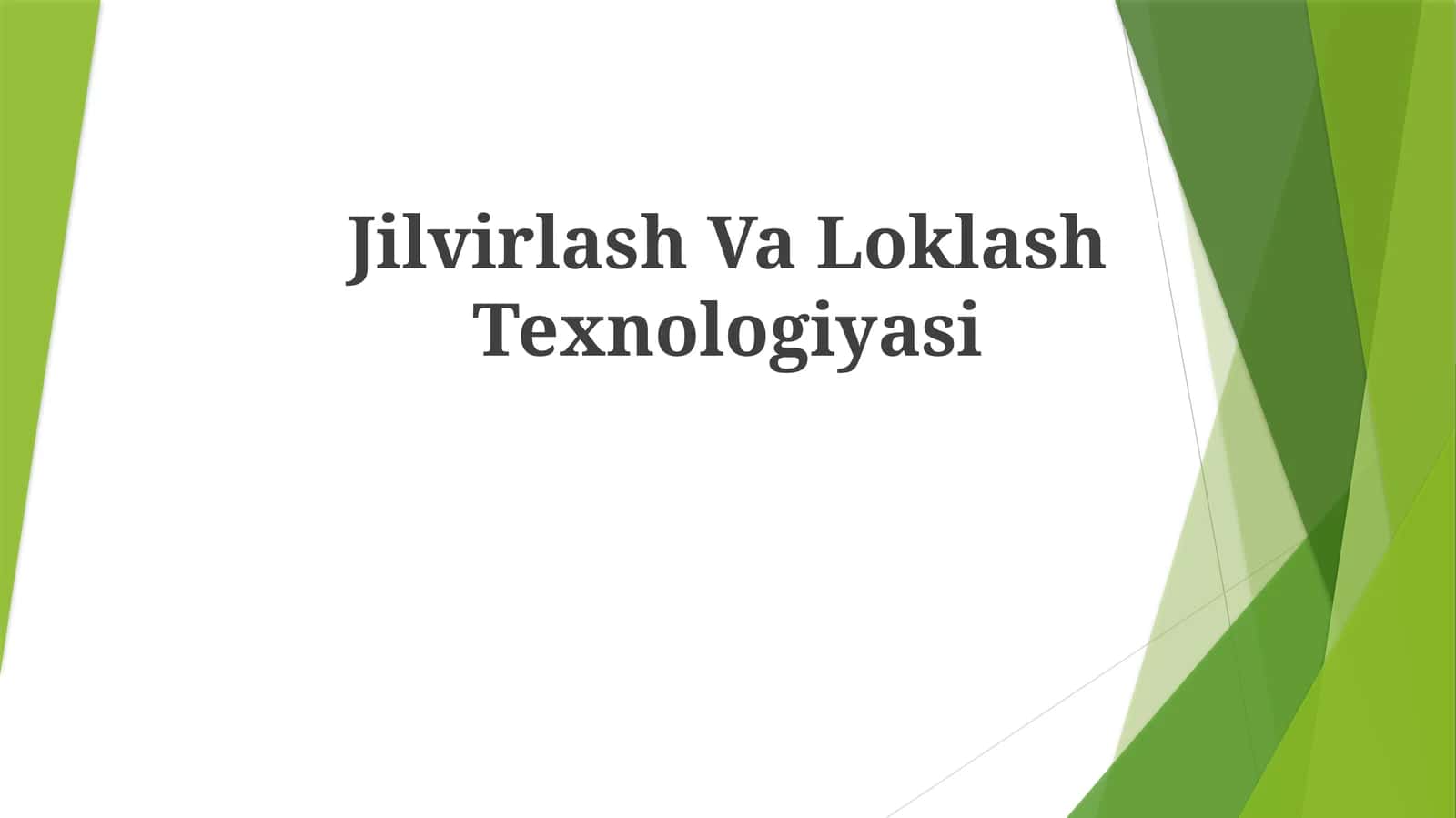 Jilvirlash Va Loklash Texnologiyasi 1