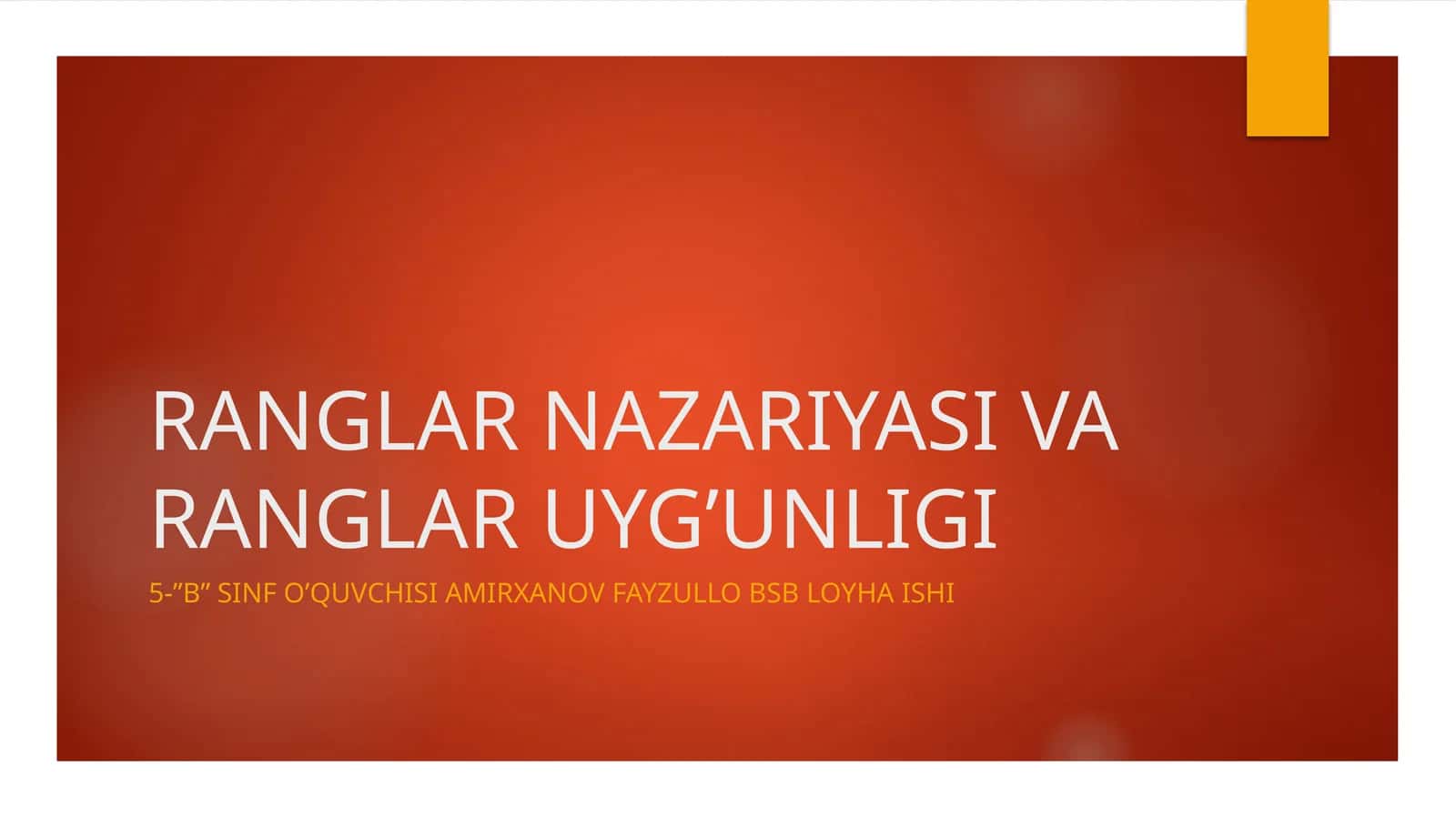 RANGLAR NAZARIYASI VA RANGLAR UYG’UNLIGI 1