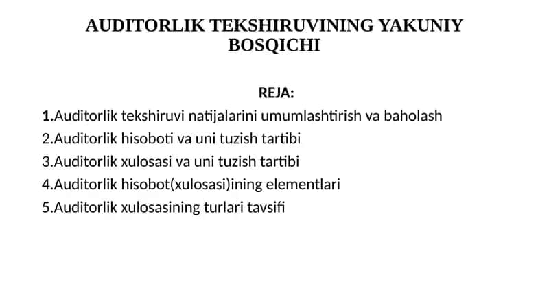 AUDITORLIK TEKSHIRUVINING YAKUNIY BOSQICHI 1