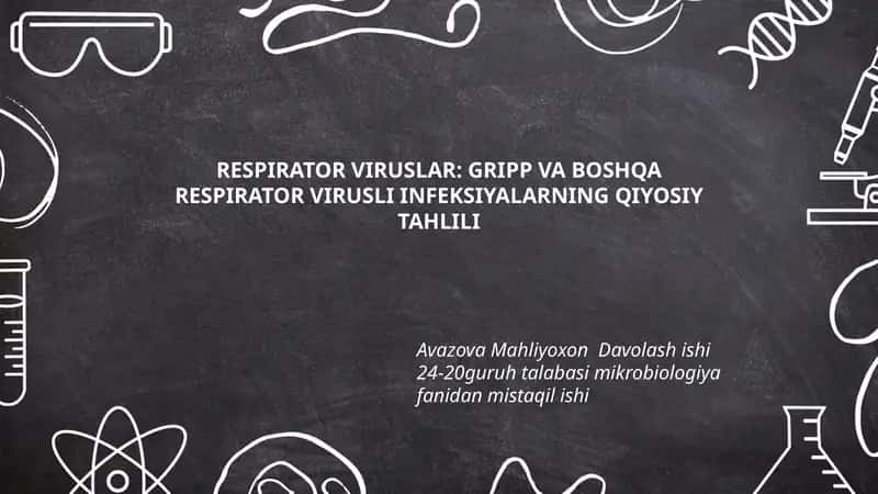 RESPIRATOR VIRUSLAR: GRIPP VA BOSHQA RESPIRATOR VIRUSLI INFEKSIYALARNING QIYOSIY TAHLILI 1