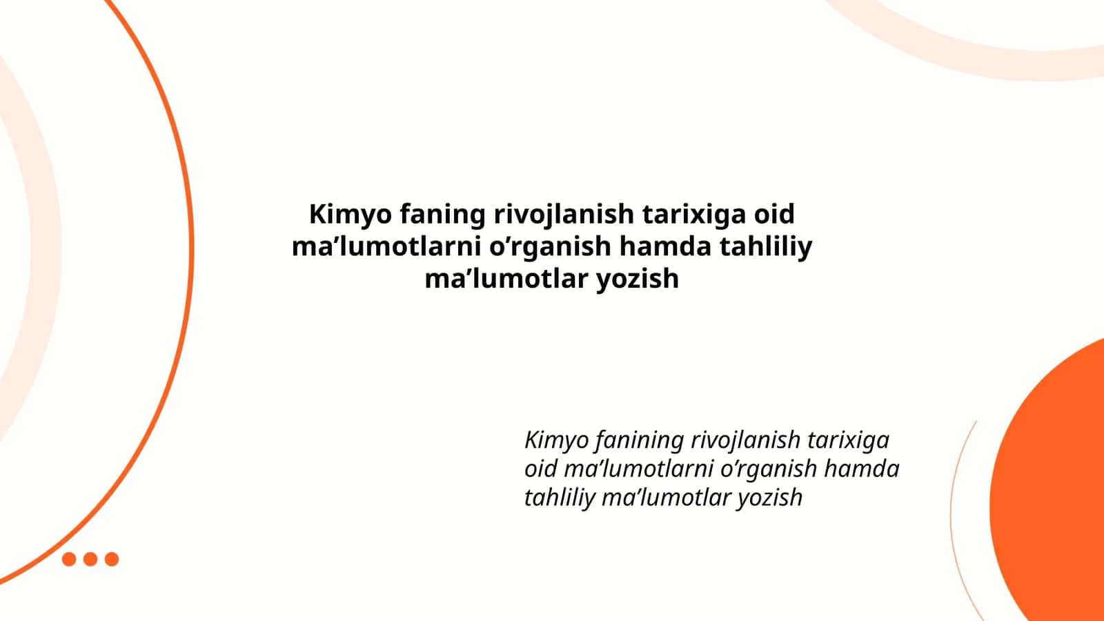 Kimyo fanining rivojlanish tarixiga oid ma’lumotlarni o’rganish hamda tahliliy ma’lumotlar yozish 1
