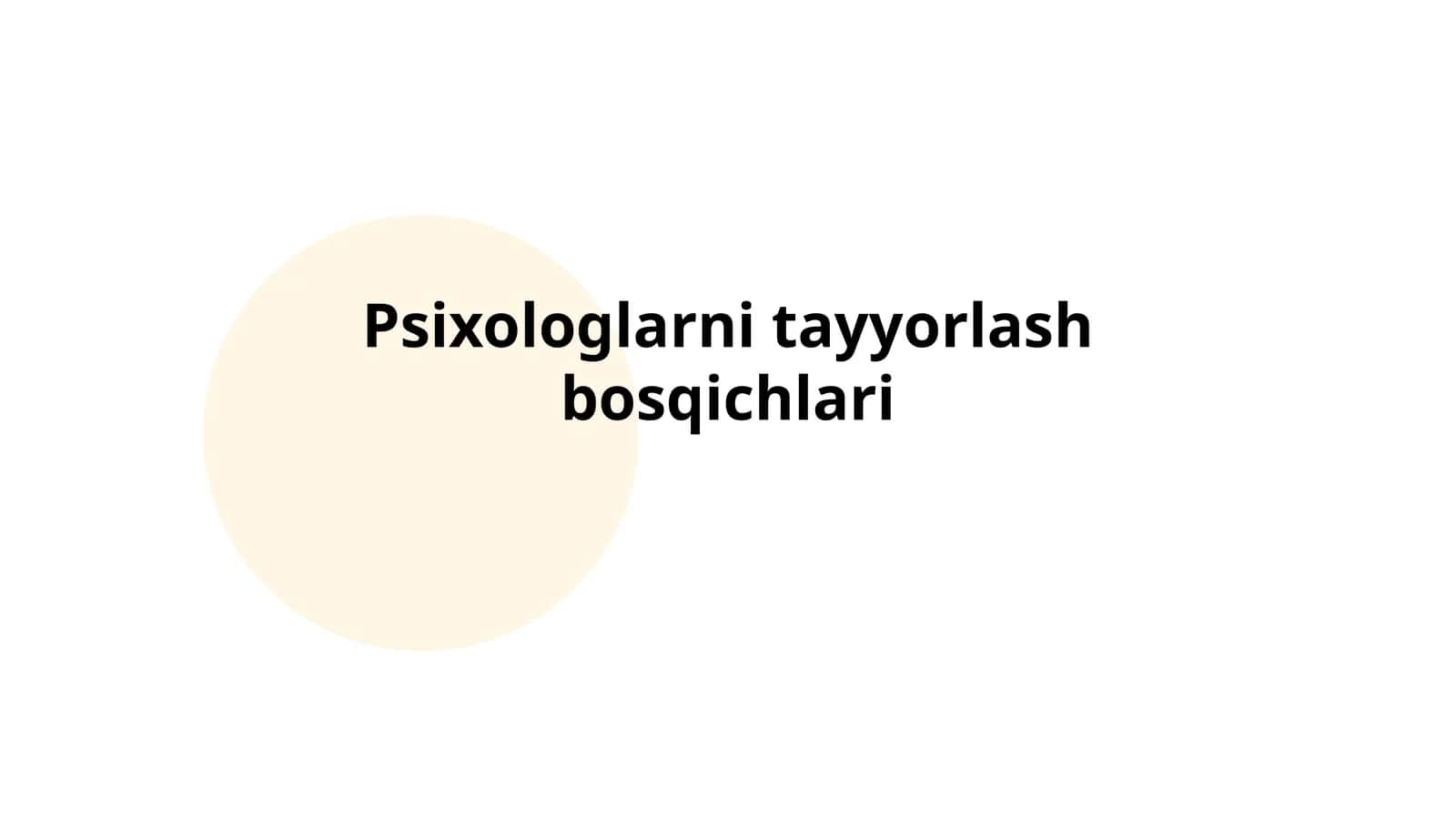 Psixologlarni tayyorlash bosqichlari 1
