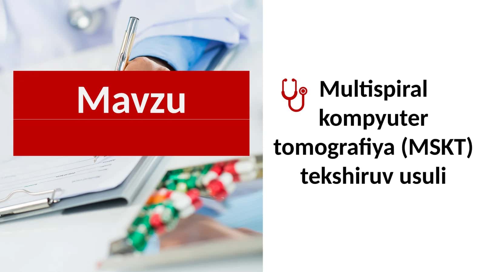 Multispiral kompyuter tomografiya (MSKT) tekshiruv usuli 1
