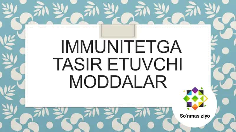 Immunitetga ta'sir etuvchi moddalar 1