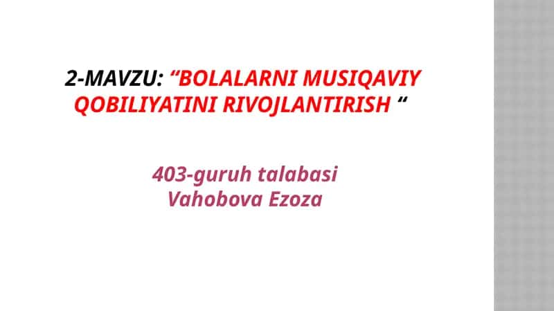 Bolalarni musiqa viy qobiliyati ni rivojlantirish 1
