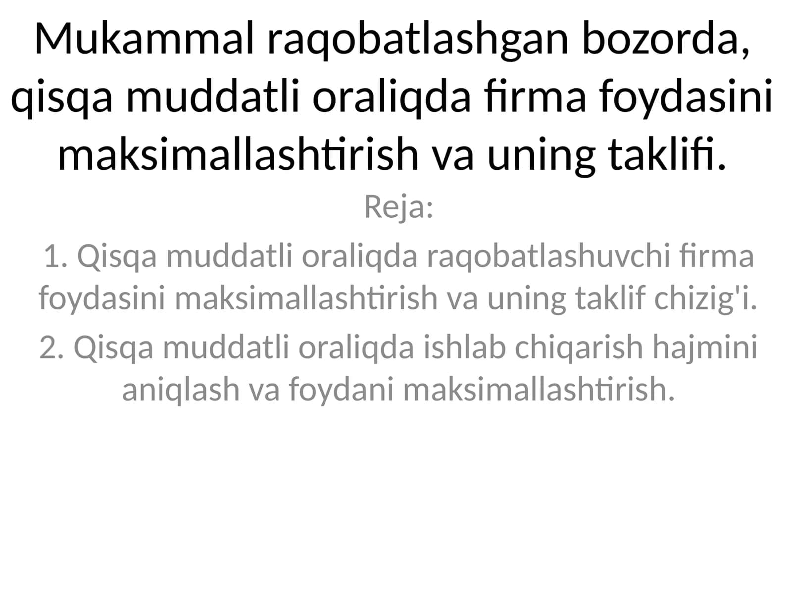 Qisqa muddatli oraliqda firma foydasini maksimallashtirish va uning taklifi 1