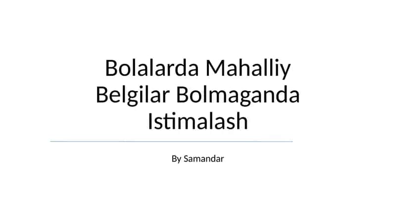 Bolalarda Mahalliy Belgilar Bolmaganda Istimalash 1