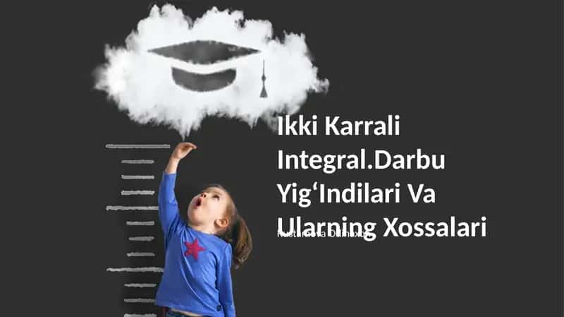 Ikki Karrali Integral.Darbu YigʻIndilari Va Ularning Xossalari 1