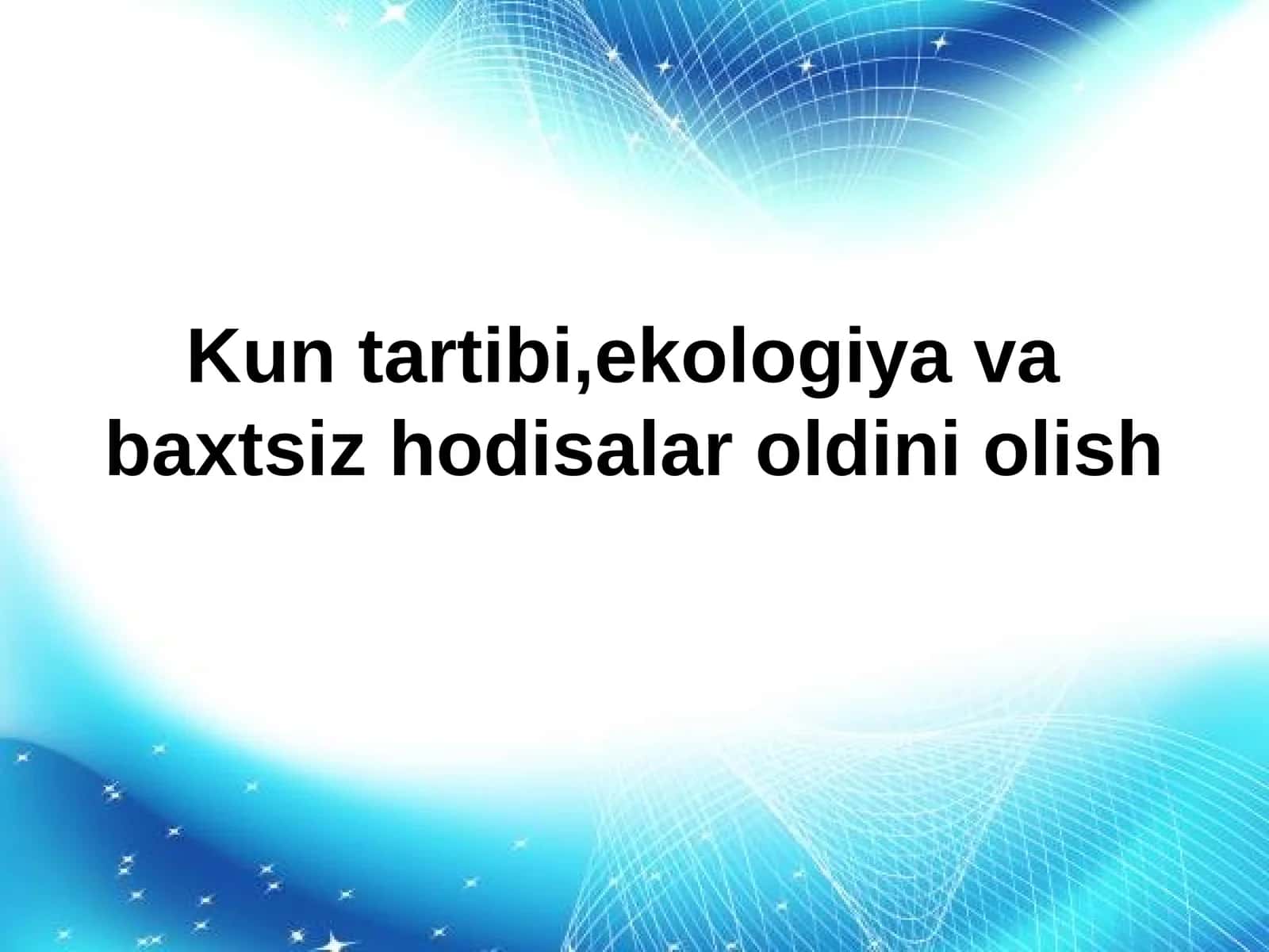 Baxtsiz Hodisalar va Ularni Oldini Olish 1