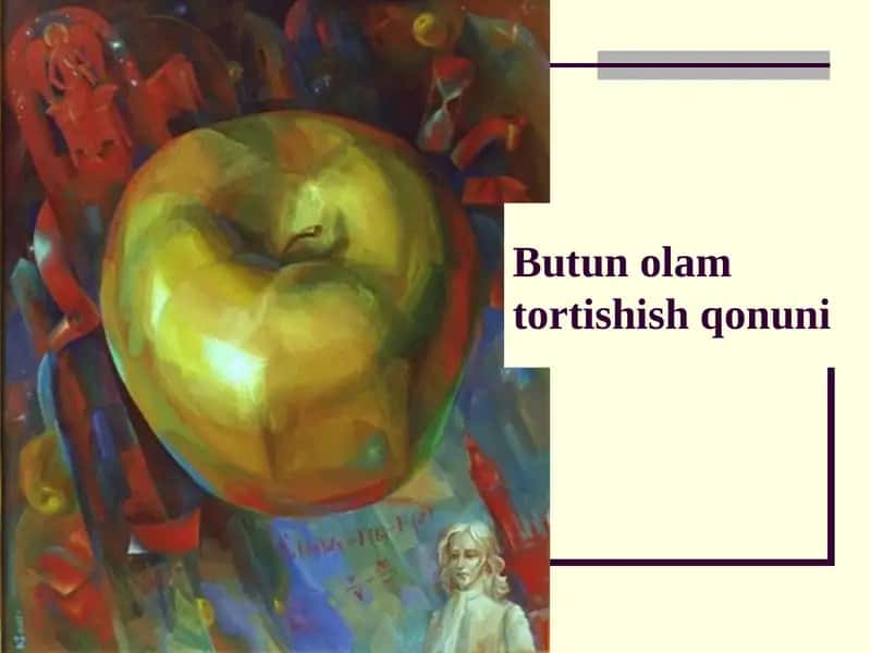 Butun olam tortishish qonuni prezentatsiya 1