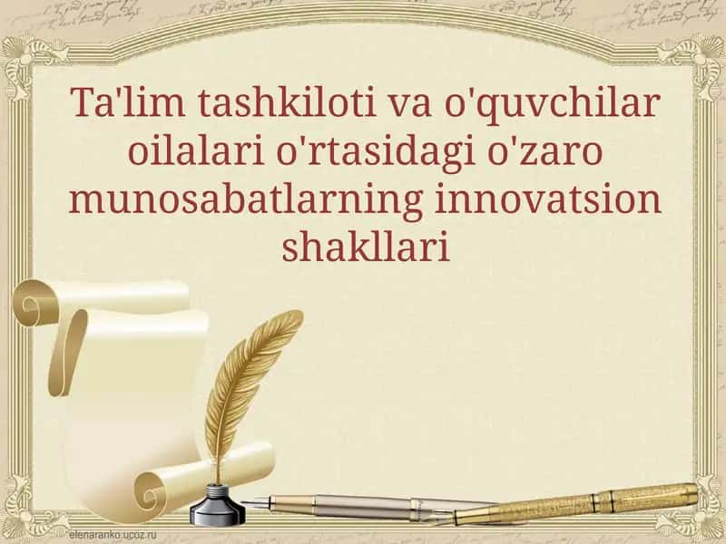 Ta'lim tashkiloti va o'quvchilar oilalari o'rtasidagi o'zaro munosabatlarning innovatsionshakllari 1